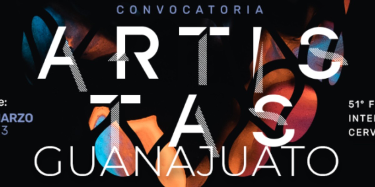 FIC 2023 : Lanzan convocatoria para grupos artísticos de Guanajuato