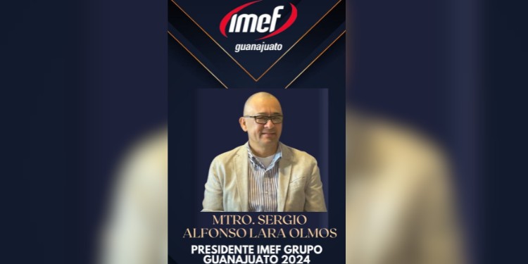 Rinde protesta Sergio Lara como presidente de IMEF Guanajuato