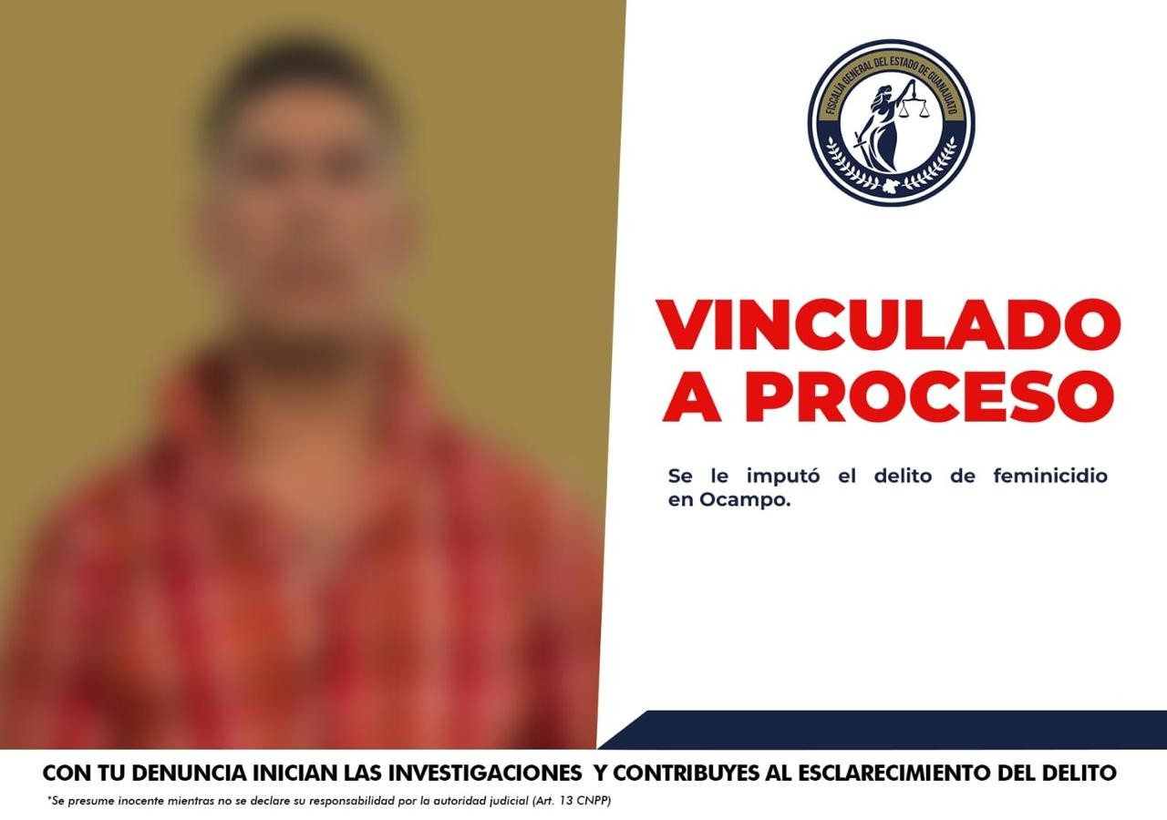 Vinculan a proceso penal a Melchor “N” por feminicidio en Ocampo en el 2024