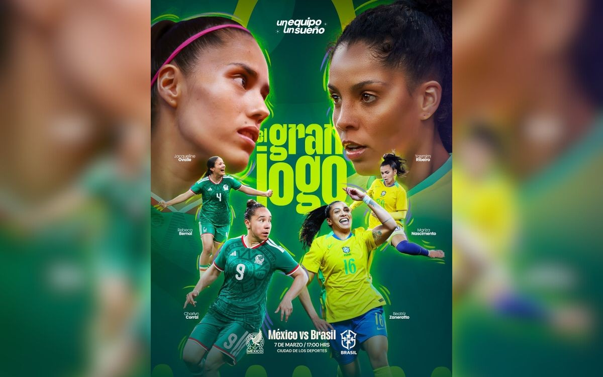 ‘El Gran Jogo’: México Femenil enfrentará a Brasil en amistoso en la CDMX