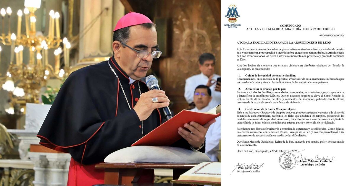 Arquidiócesis de León llama a la prudencia y a intensificar la oración ante la violencia